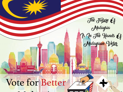 Let's Vote For Better Malaysia!