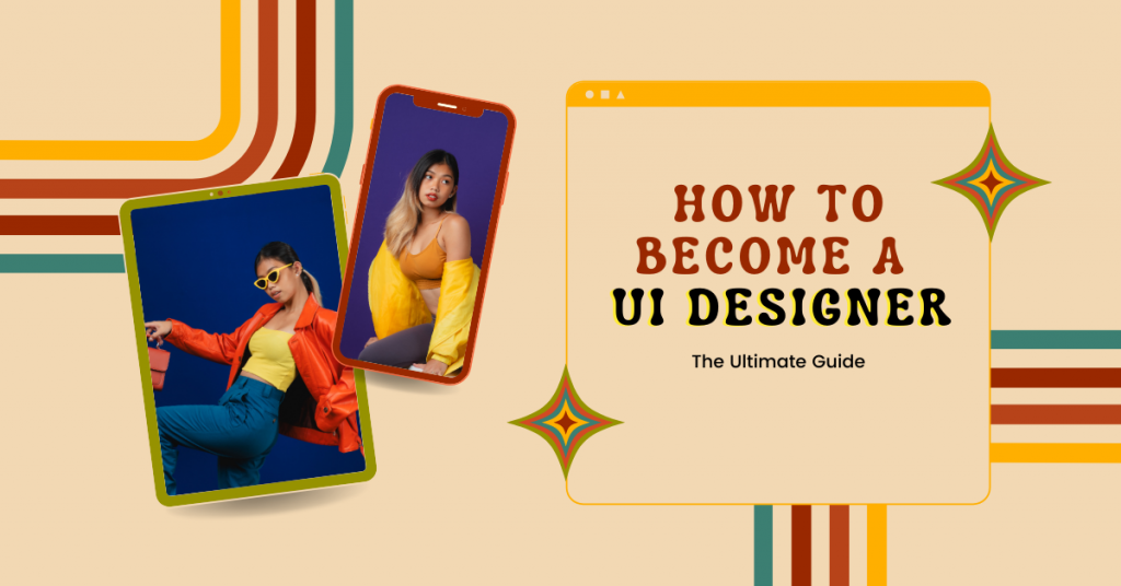 How to Become a UI Designer: The Ultimate Guide - Artmeet Malaysia | Blog