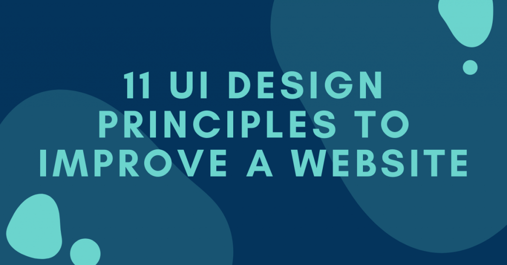 11 UI Design Principles to Improve A Website - Artmeet Malaysia | Blog