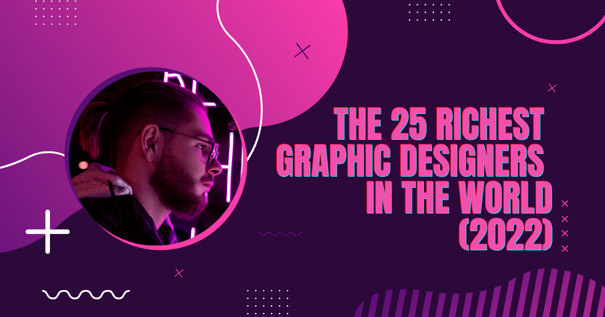 the-25-richest-graphic-designers-in-the-world-2022